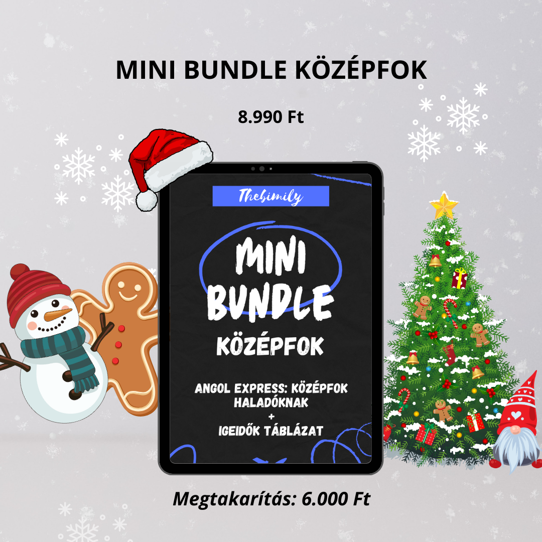 MINI BUNDLE KÖZÉPFOK (Középfok Haladóknak könyv + Igeidők Táblázat minikönyv)