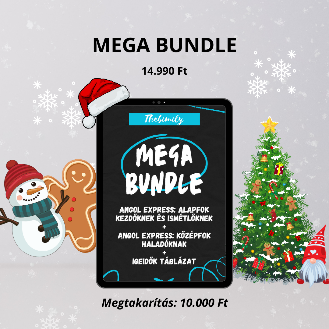 MEGA BUNDLE (Alapfok Kezdőknek könyv + Középfok Haladóknak könyv + Igeidők Táblázat minikönyv)